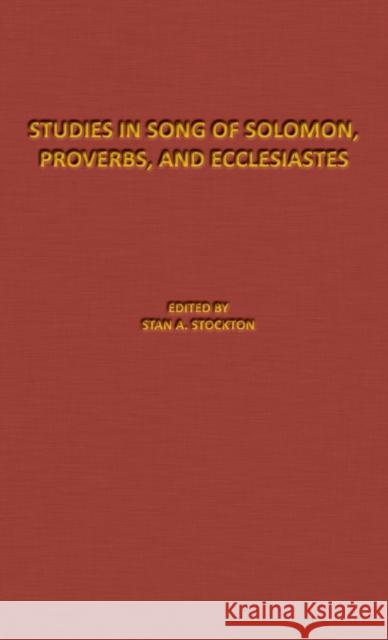 Studies in Song of Solomon, Proverbs, and Ecclesiastes: The Denton-Schertz Commentaries Stan Stockton 9781620800904 Azimuth Media - książka