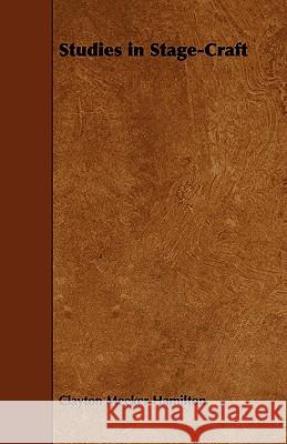 Studies in Stage-Craft Clayton Meeker Hamilton 9781444697858 Read Country Books - książka