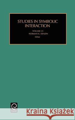 Studies in Symbolic Interaction N. K. Denzin Norman K. Denzin K. Denzin Norma 9780762308514 JAI Press - książka