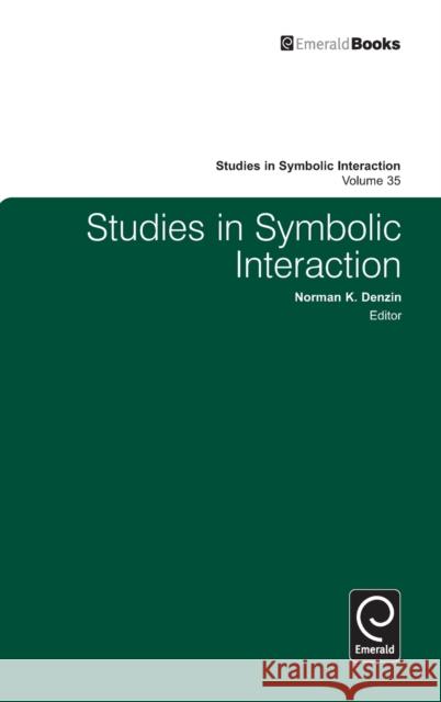 Studies in Symbolic Interaction Norman K. Denzin, Norman K. Denzin 9780857243614 Emerald Publishing Limited - książka