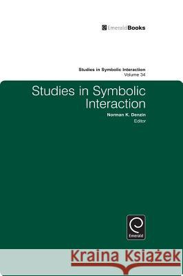 Studies in Symbolic Interaction Norman K. Denzin 9781849509602 Emerald Publishing Limited - książka
