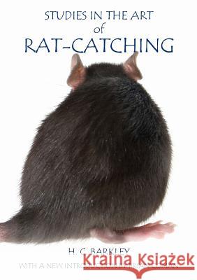 Studies in the Art of Rat-Catching H. C. Barkley Brian Coman 9781925501001 Connor Court Publishing Pty Ltd - książka