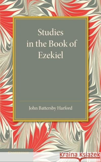 Studies in the Book of Ezekiel John Battersby Harford 9781107649460 Cambridge University Press - książka