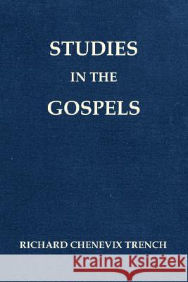 Studies in the Gospels (Revised) Richard Chenevix Trench 9781597526364 Wipf & Stock Publishers - książka