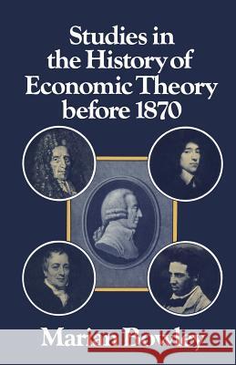 Studies in the History of Economic Theory Before 1870 Bowley, Marian 9781349018765 Palgrave MacMillan - książka