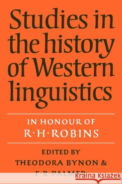 Studies in the History of Western Linguistics Thodora Bynon F. R. Palmer 9780521127059 Cambridge University Press - książka