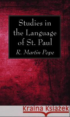Studies in the Language of St. Paul R. Martin Pope 9781725273993 Wipf & Stock Publishers - książka