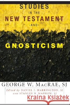 Studies in the New Testament and Gnosticism George W., S.J. MacRae Daniel J. Harrington Stanley B. Marrow 9781556355950 Wipf & Stock Publishers - książka