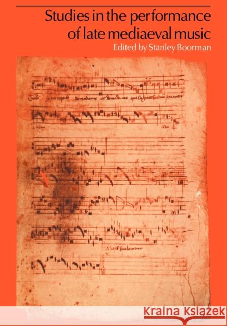 Studies in the Performance of Late Medieval Music Stanley Boorman 9780521088312 Cambridge University Press - książka