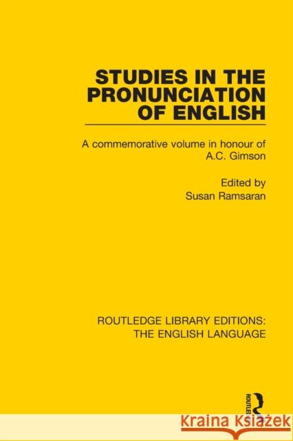 Studies in the Pronunciation of English: A Commemorative Volume in Honour of A.C. Gimson Susan Ramsaran 9781138918658 Routledge - książka