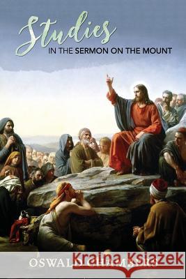 Studies in the Sermon on the Mount Oswald Chambers 9781943133338 Gideon House Books - książka