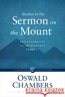 Studies in the Sermon on the Mount: God's Character and the Believer's Conduct Oswald Chambers 9781627079853 Our Daily Bread Publishing - książka