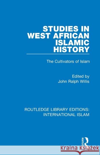 Studies in West African Islamic History: The Cultivators of Islam  9781138238534 Taylor and Francis - książka