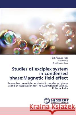 Studies of exciplex system in condensed phase: Magnetic field effect Nath Deb Narayan 9783659647772 LAP Lambert Academic Publishing - książka