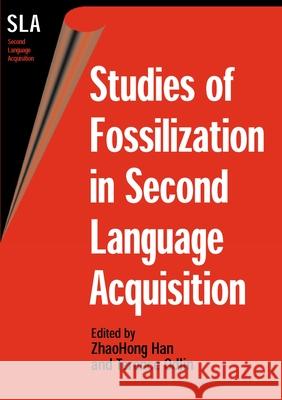 Studies of Fossilization in Second Lang. ZhaoHong Han Terence Odlin  9781853598364 Multilingual Matters Ltd - książka