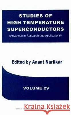 Studies of High Temperature Superconductors: Volume 29 -- Advances in Research & Applications  9781560727354 Nova Science Publishers Inc - książka