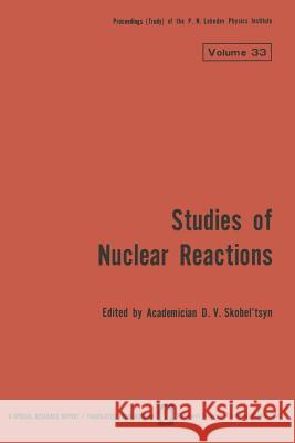 Studies of Nuclear Reactions D. V. Skobe 9781489926593 Springer - książka