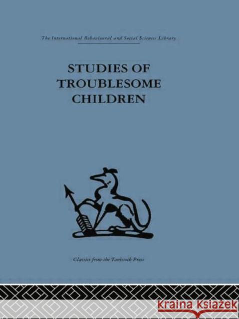 Studies of Troublesome Children D. H. Stott 9780415753579 Routledge - książka