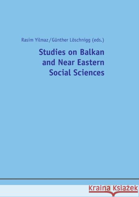 Studies on Balkan and Near Eastern Social Sciences Rasim Yilmaz Gunther Loschnigg  9783631714157 Peter Lang AG - książka