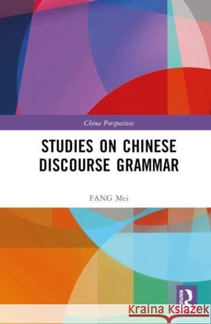 Studies on Chinese Discourse Grammar FANG Mei 9781032589244 Taylor & Francis Ltd - książka