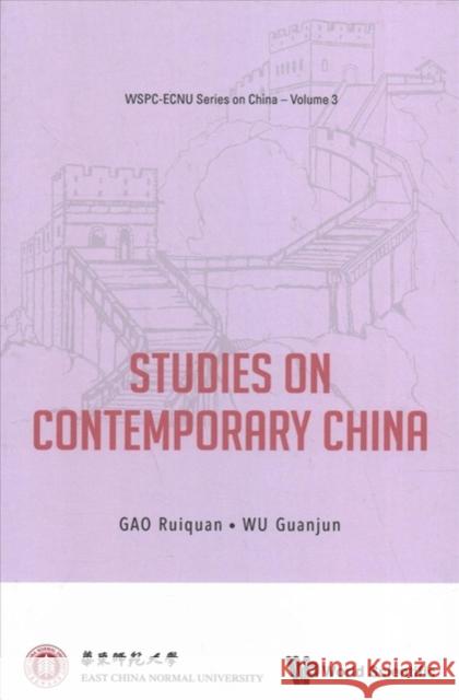 Studies on Contemporary China Ruiquan Gao Guanjun Wu 9789813236998 World Scientific Publishing Company - książka