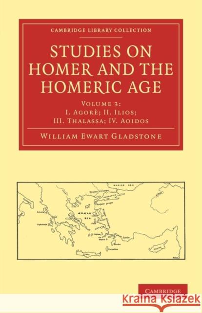 Studies on Homer and the Homeric Age William Ewart Gladstone 9781108012065 Cambridge University Press - książka