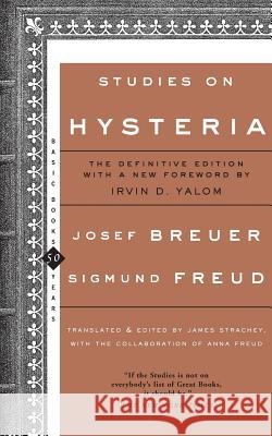 Studies on Hysteria Josef Breuer Sigmund Freud James Strachey 9780465082766 Basic Books - książka