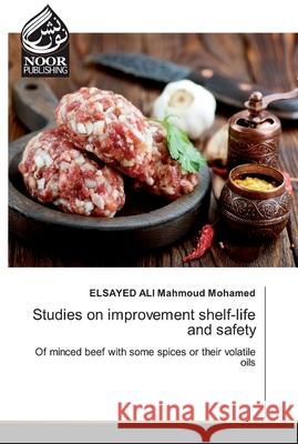 Studies on improvement shelf-life and safety Elsayed Ali Mahmoud Mohamed 9786200076106 Noor Publishing - książka