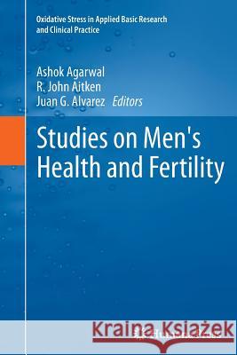 Studies on Men's Health and Fertility Ashok Agarwal Robert John Aitken Juan G. Alvarez 9781627038980 Humana Press - książka