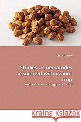 Studies on nematodes associated with peanut crop Borham, Samir 9783639307047 VDM Verlag - książka