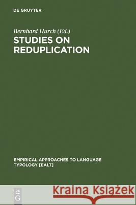 Studies on Reduplication Bernhard Hurch Veronika Mattes Bernhard Hurch 9783110181197 Walter de Gruyter - książka