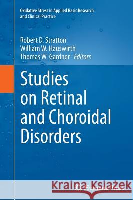 Studies on Retinal and Choroidal Disorders Robert D. Stratton William W. Hauswirth Thomas W. Gardner 9781627039604 Humana Press - książka