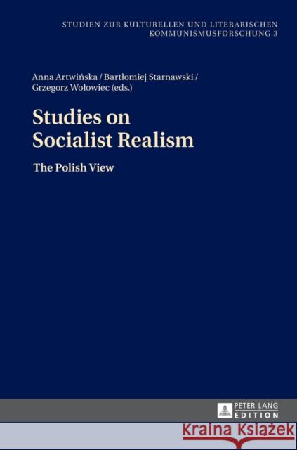 Studies on Socialist Realism: The Polish View Artwinska, Anna 9783631630556 Peter Lang Gmbh, Internationaler Verlag Der W - książka