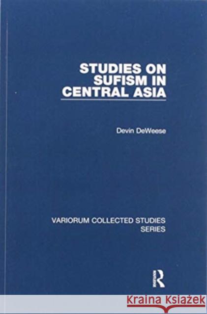 Studies on Sufism in Central Asia Devin Deweese 9780367601881 Routledge - książka