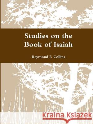 Studies on the Book of Isaiah Raymond Collins 9781387950249 Lulu.com - książka