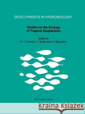 Studies on the Ecology of Tropical Zooplankton Henri J. Dumont J. Green H. Masundire 9789401043823 Springer - książka