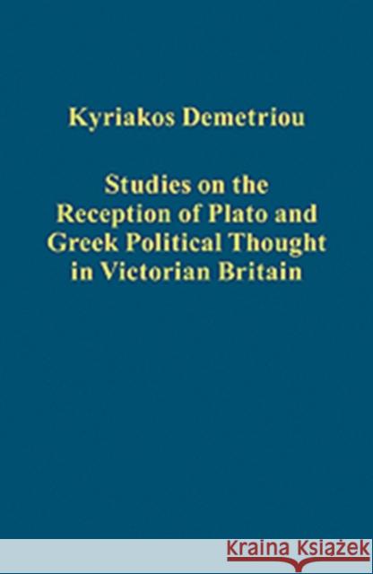 Studies on the Reception of Plato and Greek Political Thought in Victorian Britain  9781409420514 Ashgate Publishing Limited - książka