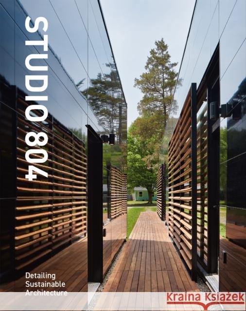 Studio 804: Detailing Sustainable Architecture Corey Gaffer David Sain 9781946226983 Oscar Riera Ojeda Publishers - książka