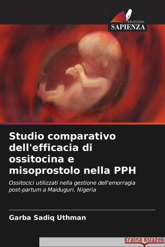 Studio comparativo dell'efficacia di ossitocina e misoprostolo nella PPH Uthman, Garba Sadiq 9786208364878 Edizioni Sapienza - książka