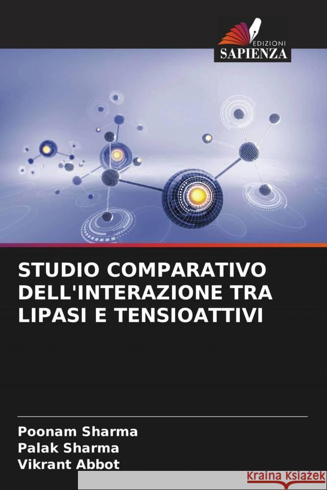 STUDIO COMPARATIVO DELL'INTERAZIONE TRA LIPASI E TENSIOATTIVI Sharma, Poonam, Sharma, Palak, Abbot, Vikrant 9786206483700 Edizioni Sapienza - książka