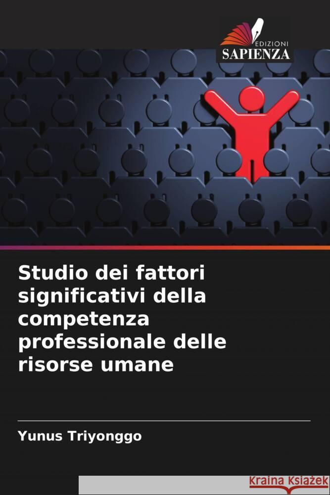 Studio dei fattori significativi della competenza professionale delle risorse umane Triyonggo, Yunus 9786206363927 Edizioni Sapienza - książka