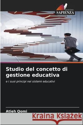 Studio del concetto di gestione educativa Qomi, Atieh 9786203904246 Edizioni Sapienza - książka