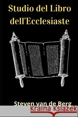 Studio del Libro dell'Ecclesiaste van de Berg Steven van de Berg 9798732145908 Independently published - książka