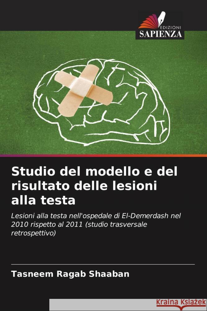 Studio del modello e del risultato delle lesioni alla testa Shaaban, Tasneem Ragab 9786204392103 Edizioni Sapienza - książka
