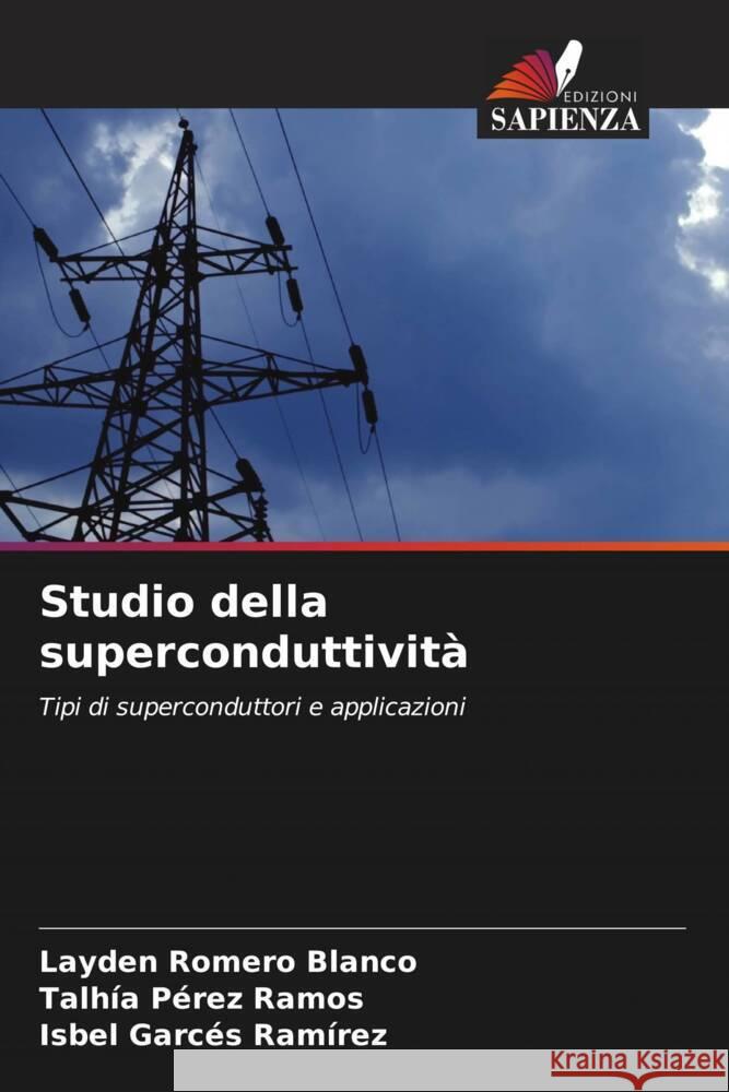Studio della superconduttività Romero Blanco, Layden, Pérez Ramos, Talhía, Garcés Ramírez, Isbel 9786204518657 Edizioni Sapienza - książka