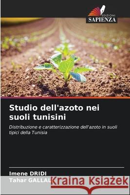 Studio dell'azoto nei suoli tunisini Imene Dridi Tahar Gallali 9786209171918 Edizioni Sapienza - książka