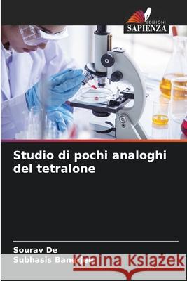 Studio di pochi analoghi del tetralone De, Sourav, Banerjee, Subhasis 9786208699918 Edizioni Sapienza - książka