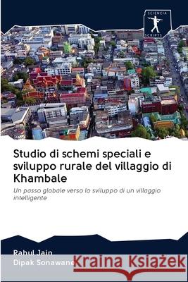 Studio di schemi speciali e sviluppo rurale del villaggio di Khambale Rahul Jain, Dipak Sonawane 9786200901309 Sciencia Scripts - książka