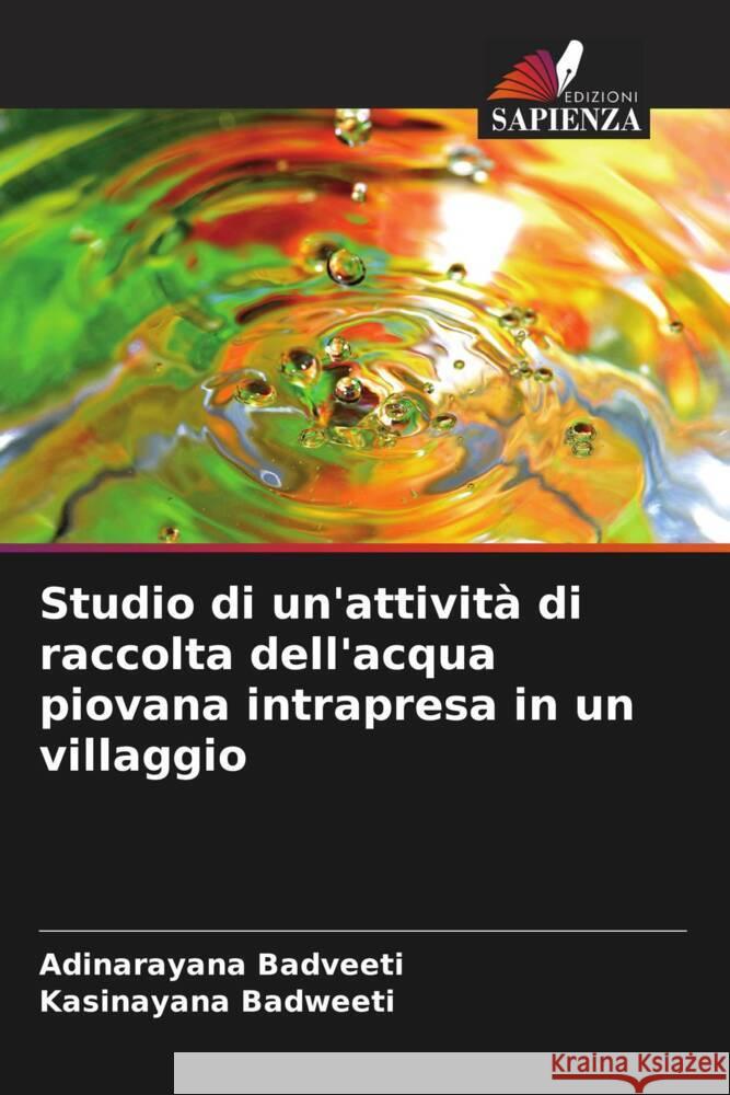 Studio di un'attività di raccolta dell'acqua piovana intrapresa in un villaggio Badveeti, Adinarayana, Badweeti, Kasinayana 9786204535425 Edizioni Sapienza - książka