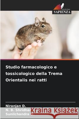 Studio farmacologico e tossicologico della Trema Orientalis nei ratti Niranjan D N. B. Shridhar Sunilchandra U 9786207597727 Edizioni Sapienza - książka
